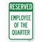 Signmission Reserved Parking Employee of the Quarter Heavy-Gauge Aluminum Sign, 12" x 18", A-1218-23135 A-1218-23135 - alternate 1